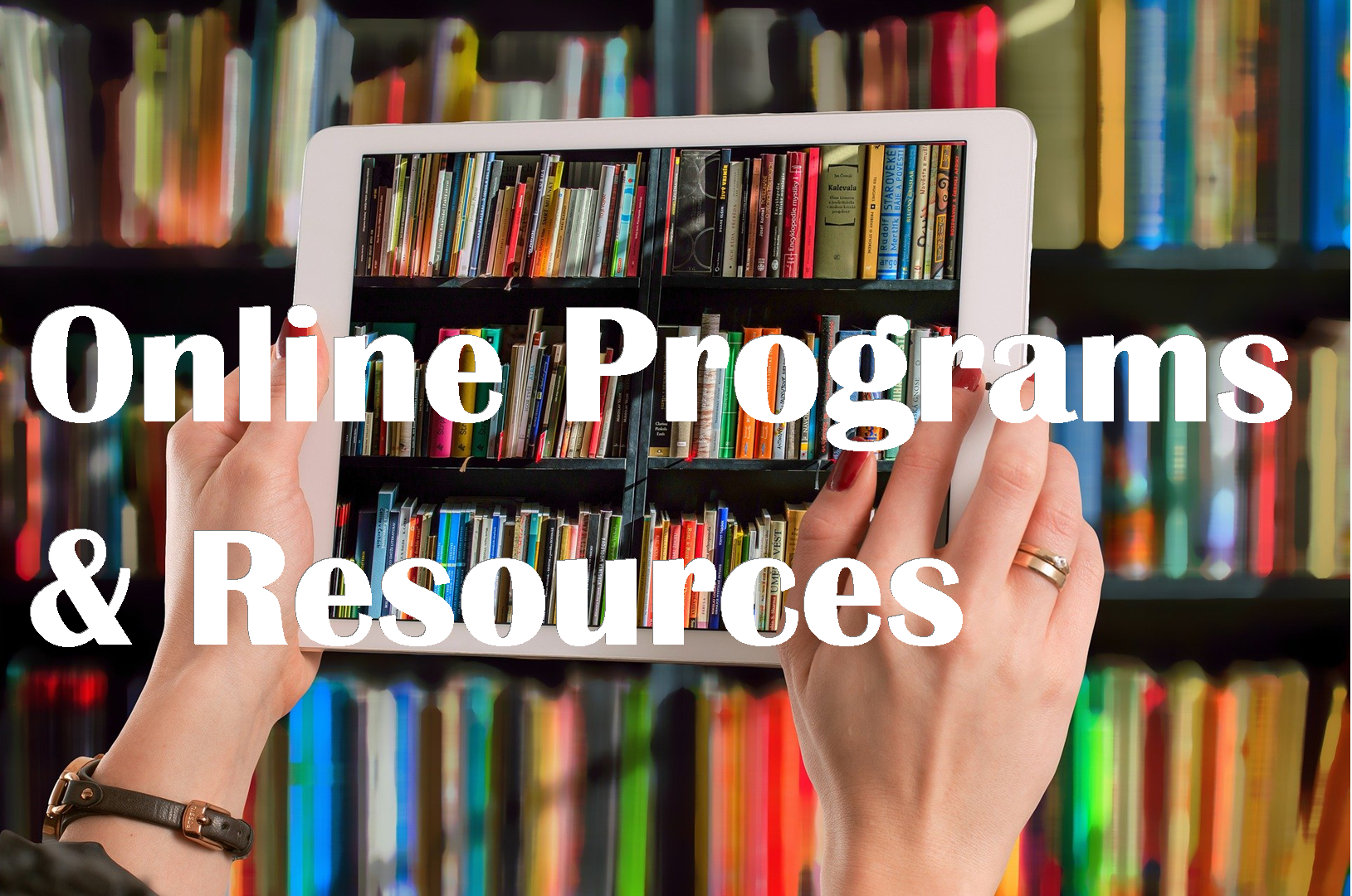 Online Programs and Resources